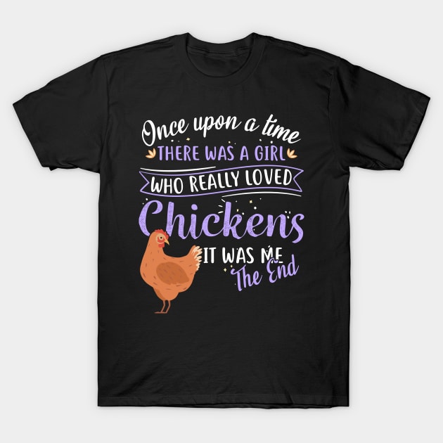 Once Upon A Time Chicken T-Shirt by Psitta